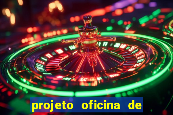 projeto oficina de jogos educativos